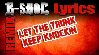 Steady Mobbin CHRISTIAN REMIX BSHOC  Let The Trunk Keep Knockin [upl. by Rosella]