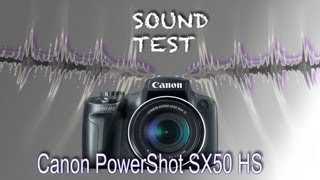 Canon PowerShot SX50 HS Stereo Microphone Sound Test [upl. by Arndt]