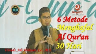 Kunci Rahasia 6 Metode Cepat 30 Hari bisa Hafal Al Quran Ustadz Adi Hidayat Lc MA [upl. by Longan881]