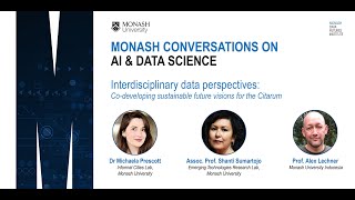 Interdisciplinary Data Perspectives for the Citarum  Monash Conversations on AI amp Data Science [upl. by Enomsed]