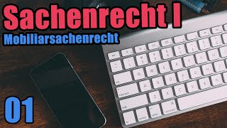 Einführung in das Sachenrecht  Sachenrecht I 01 [upl. by Ress]