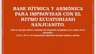 BASE RÍTMICA PARA IMPROVISAR CON EL SANJUANITO ECUATORIANO [upl. by Aleit]