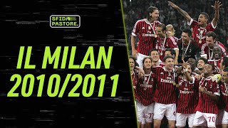 Il Milan 20102011  Sfida Pastore [upl. by Dody]