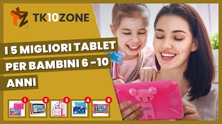 I 5 migliori tablet per bambini 6 10 anni [upl. by Alla]