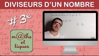 Déterminer les diviseurs dun nombre  Troisième [upl. by Phylys870]