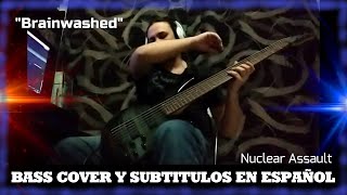 Bass Cover  quotBrainwashedquot de Nuclear Assault [upl. by Vassaux]