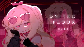 💗ON THE FLOOR💗 • Animation Meme • OC • rush [upl. by Ecadnac504]