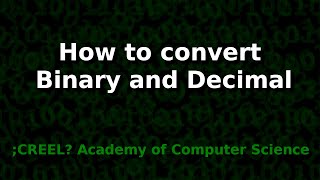 How to Convert Decimals to Binary and Binary to Decimal Numbers [upl. by Jessika]