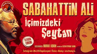 Sabahattin Ali  İçimizdeki Şeytan  Sesli Kitap Tamamı [upl. by Errick979]