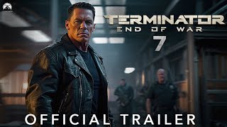 TERMINATOR 7 Official Trailer 2025 End Of War  John Cena  Arnold Schwarzenegger  Paramount [upl. by Wald75]