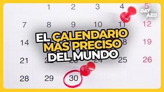 El CALENDARIO MÁS PRECISO del mundo • DATAZO [upl. by Irroc]