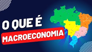 O que é Macroeconomia [upl. by Errecart]