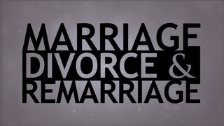 The Truth About Marriage Divorce and Remarriage [upl. by Krystyna]