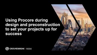 Using Procore During Design and Preconstruction to Set Your Projects Up for Success [upl. by Carine894]