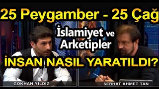 İSLAMİYET VE ARKETİPLER 25 PEYGAMBER VE 25 ÇAĞ [upl. by Abbe]