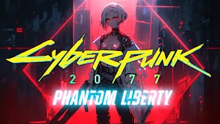 Cyberpunk 2077 Phantom Liberty Radio Mix ElectroCyberpunk [upl. by Sherri]