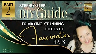 STEPBYSTEP DIY FASCINATORS • Create Stunning Headpieces for Tea Parties and Special Events Part 2 [upl. by Innos]