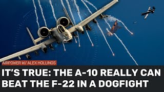 Its TRUE A10s CAN BEAT F22s in air combat Heres why [upl. by Bj]