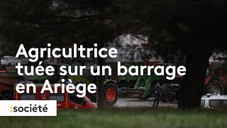 Colère des agriculteurs  une femme tuée sur un barrage en Ariège [upl. by Avot768]