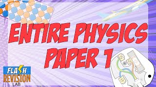 GCSE Physics Paper 1 The Full Summary [upl. by Eskill]