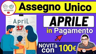 ASSEGNO UNICO PAGAMENTI APRILE in CORSO e NUOVE DATE ➡ NOVITÀ BONUS 100€ ASSEGNO DI INCLUSIONE SFL [upl. by Darby]