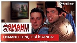 Osmanlı Gençleri İsyanda  Osmanlı Cumhuriyeti [upl. by Pratt]