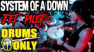 SYSTEM OF A DOWN  JET PILOT  DRUMS ONLY [upl. by Nialb504]