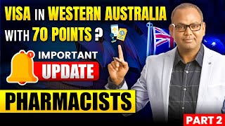 Pharmacists Visa With 70 Points in Western Australia  190 amp 491 Visa Update  Part2 [upl. by Ybloc856]