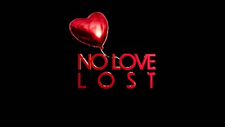 No Love Lost  Official Trailer [upl. by Nnayt]