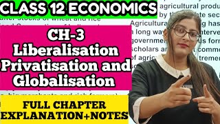 LIBERALISATION PRIVATISATION AND GLOBALISATION CLASS 12 INDIAN ECONOMIC DEVELOPMENT FULL CHAPTER [upl. by Tye]