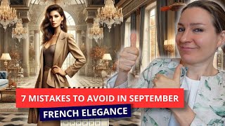 ELEGANT IN FRANCE  7 MISTAKES TO AVOID IN SEPTEMBER [upl. by Reel]