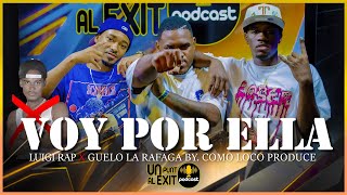 VOY POR ELLA GUELO LA RAFAGA x LUIGI RAP x Un Punto Al Exito Video Oficial Prod DJ COMO LOCO [upl. by Normand]