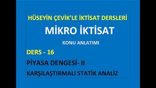 MİKRO İKTİSAT  DERS  16  KARŞILAŞTIRMALI STATİK ANALİZ [upl. by Dawaj168]