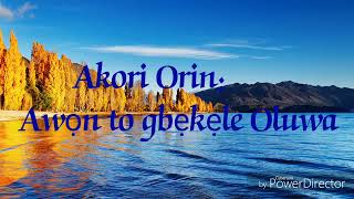 Yoruba Hymn Awon to gbekele Oluwa [upl. by Light]