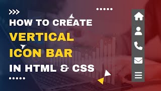 How to create a Vertical icon bar in HTML and CSS  Website Components [upl. by Sonahpets]