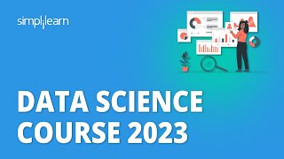 🔥 Data Science Course 2023  Data Science Full Course for Beginners 2023  Simplilearn [upl. by Freemon743]