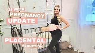 PREGNANCY UPDATE  28 WEEKS  PLACENTAL ABRUPTION [upl. by Suiram]