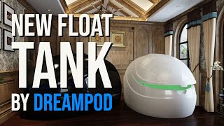 New Float Tank Launch  Dreampod Sport home version [upl. by Annoiek]