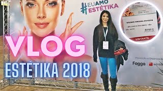 Minha primeira vez no CONGRESSO ESTÉTIKA 2018 vlog [upl. by Eanaj]