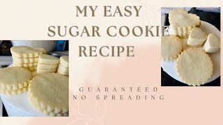 Sugar Cookie recipe Method that works and Guarantees no spreading [upl. by Yasnil]