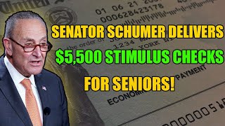 quotSenator Schumer Delivers 5500 Stimulus Checks for Seniors Eligibility Criteria Unveiledquot [upl. by Jillene445]