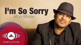 Irfan Makki  Im So Sorry  Official Lyric Video [upl. by Elianore]