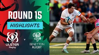 Ulster v Benetton Rugby  Instant Highlights  Round 15  URC 202324 [upl. by Elson]