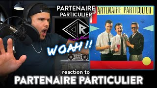 First Time Reaction Partenaire Particulier Partenaire Particulier OHH MY  Dereck Reacts [upl. by Richardson399]