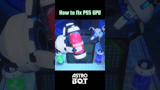 How to fix PS5 GPU 🙌 Satisfying Video  Astro Bot 2024 [upl. by Inahteb603]