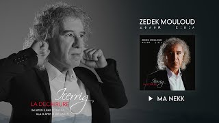 MA NEKK⎟Zedek Mouloud [upl. by Mattie]