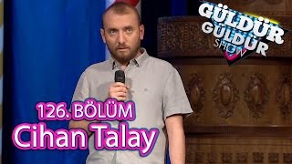 Güldür Güldür Show 126 Bölüm Cihan Talay [upl. by Rebmik]