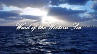 Wind of the Western Sea [upl. by Aseen]