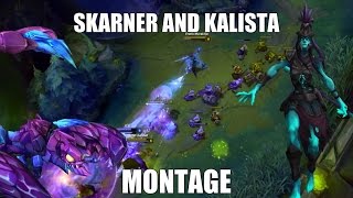 Skarner and Kalista Montage [upl. by Ylloj215]