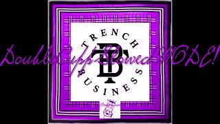 Trench Business  PWU  SLOWED TG KommasRealBleedaCoBleeda4700LucciDice5400 amp Madd Marvin [upl. by Nivets891]